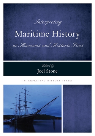 Interpreting Maritime History at Museums and Historic Sites