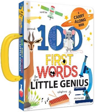 100 First Words for Your Little Genius: A Carry Along Book