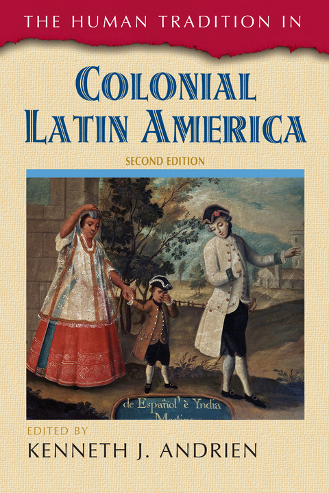 Human Tradition in Colonial Latin America - 