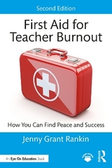 First Aid for Teacher Burnout - Rankin, Jenny Grant
