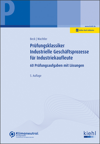 Prüfungsklassiker Industrielle Geschäftsprozesse für Industriekaufleute