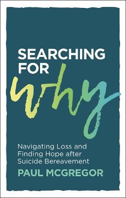 Searching for Why - Paul McGregor