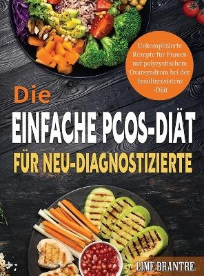 Die Einfache PCOS-Di&auml;t f&uuml;r Neu-Diagnostizierte - Lime Brantre