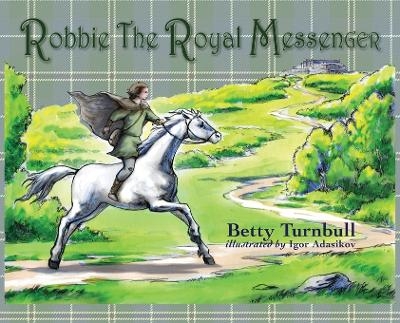 Robbie the Royal Messenger - Betty Turnbull