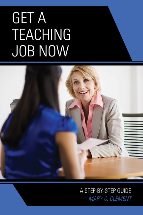 Get a Teaching Job NOW -  Mary C. Clement