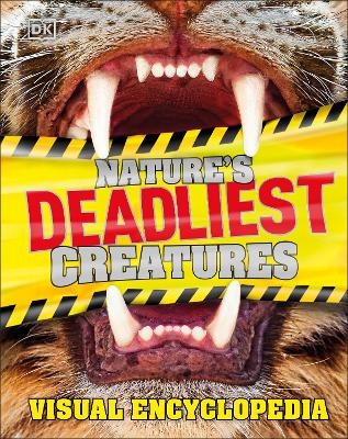 Nature's Deadliest Creatures Visual Encyclopedia -  Dk