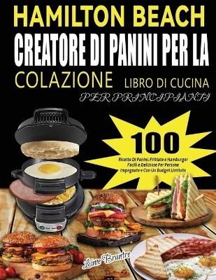 Hamilton Beach Creatore Di Panini Per La Colazione Libro Di Cucina Per Principianti - Lime Brantre