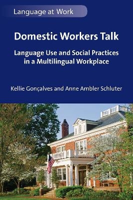 Domestic Workers Talk - Kellie Gon&ccedil;alves, Anne Ambler Schluter