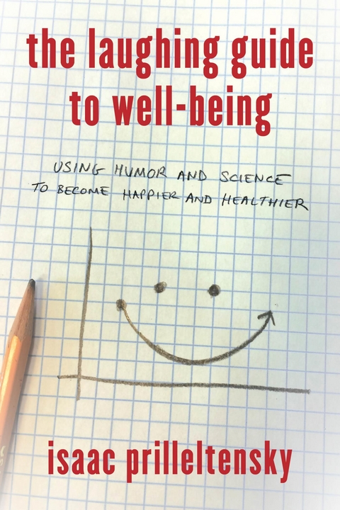 Laughing Guide to Well-Being -  Isaac Prilleltensky