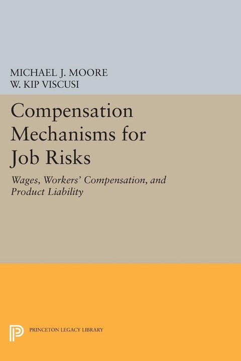 Compensation Mechanisms for Job Risks - Michael J. Moore, W. Kip Viscusi