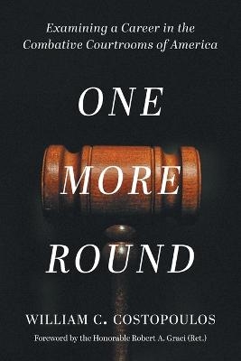 One More Round - William C Costopoulos