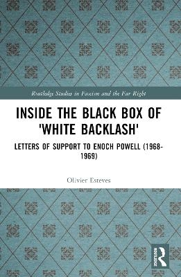 Inside the Black Box of 'White Backlash' - Olivier Esteves