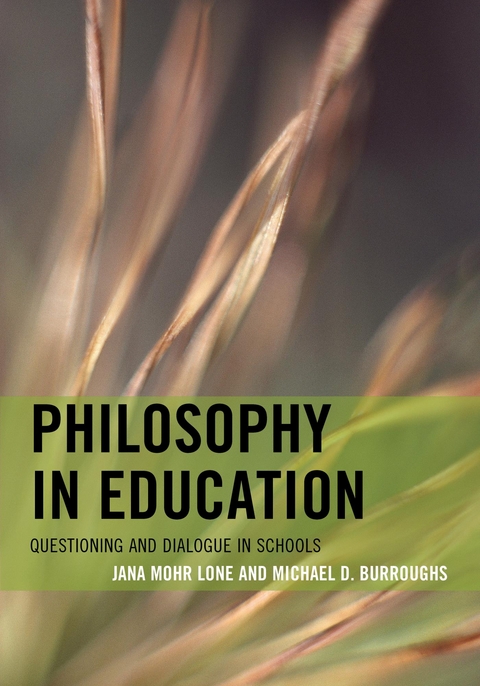 Philosophy in Education -  Michael D. Burroughs,  Jana Mohr Lone
