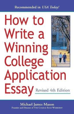 How to Write a Winning College Application Essay, Revised 4th Edition