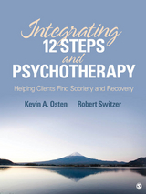 Integrating 12-Steps and Psychotherapy - Kevin A. Osten-Garner, Robert J. Switzer