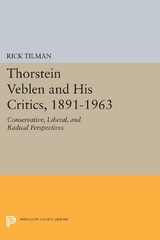 Thorstein Veblen and His Critics, 1891-1963 - Rick Tilman