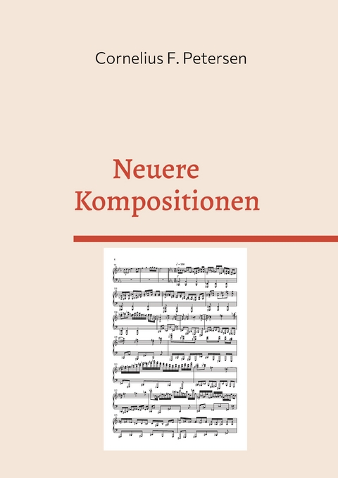 Neuere Kompositionen - Cornelius F. Petersen