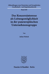 Das Konzerninteresse als Leitungsm&ouml;glichkeit in der paneurop&auml;ischen Unternehmensgruppe. - Julius Peitsch