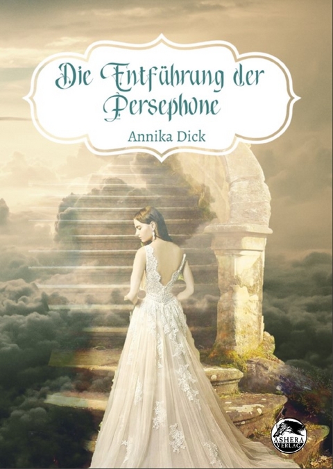 Die Entf&uuml;hrung der Persephone - Annika Dick