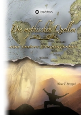 Die mythischen Quellen 2 - Oliver T. Streppel