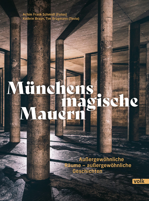 M&uuml;nchens magische Mauern - Kathrin Braun, Tim Br&uuml;gmann