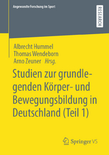 Studien zur grundlegenden K&ouml;rper- und Bewegungsbildung in Deutschland (Teil 1) - 