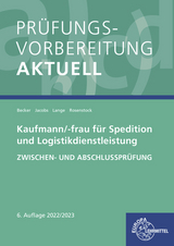 Prüfungsvorbereitung aktuell - Kaufmann/-frau für Spedition - Lange, Marcel; Jacobs, Kathrin; Becker, Laura; Rosenstock, Tanja
