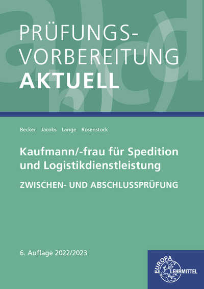 Pr&uuml;fungsvorbereitung aktuell - Kaufmann/-frau f&uuml;r Spedition - Marcel Lange, Kathrin Jacobs, Laura Becker, Tanja Rosenstock