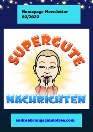andreabrungs.jimdofree.com Newsletter 2022 / Newsletter 02/2022