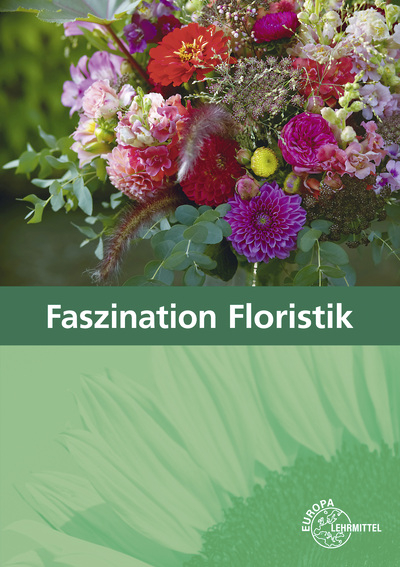 Faszination Floristik - Johannes Heidemann, Heike Damke-Holtz, Stefan Sauthoff-B&ouml;ttcher, Peter D&ouml;ppel, Andreas Faber