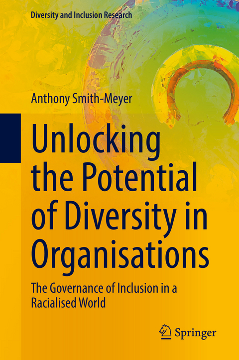 Unlocking the Potential of Diversity in Organisations - Anthony Smith-Meyer