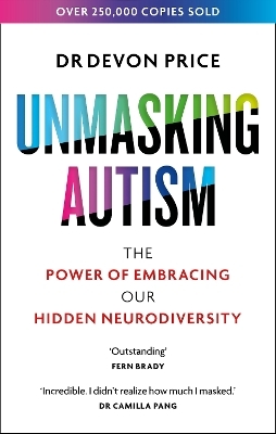 Unmasking Autism - Devon Price