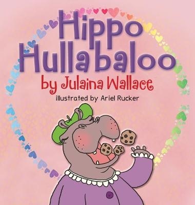 Hippo Hullabaloo - Julaina Wallace