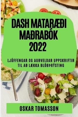 Dash Matar&AElig;&eth;i Ma&eth;rab&oacute;k 2022 - Oskar Tomasson