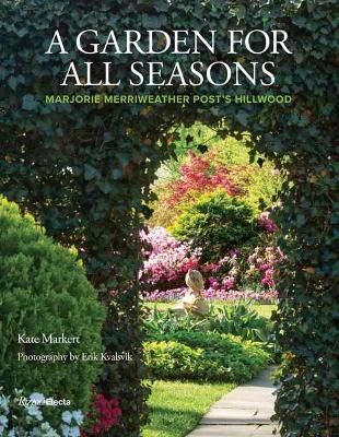 A Garden for All Seasons - Kate Markert