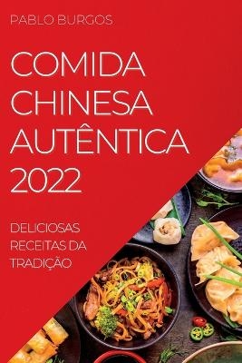 Comida Chinesa Aut&ecirc;ntica 2022 - Pablo Burgos