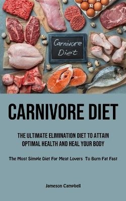 Carnivore Diet - Jameson Campbell