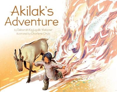 Akilak's Adventure - Deborah Kigjugalik Webster
