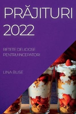PrĂjituri 2022