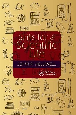 Skills for a Scientific Life - John R. Helliwell