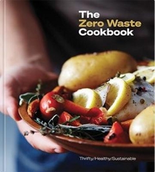 The Zero Waste Cookbook