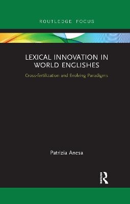 Lexical Innovation in World Englishes - Patrizia Anesa