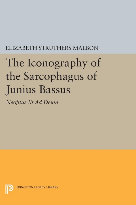 The Iconography of the Sarcophagus of Junius Bassus - Elizabeth Struthers Malbon
