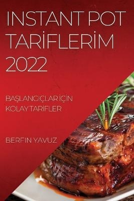 Instant Pot Tarİflerİm 2022