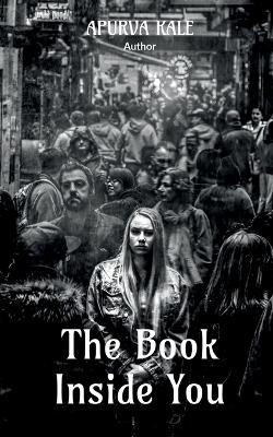 The Book Inside You - Apurva Kale