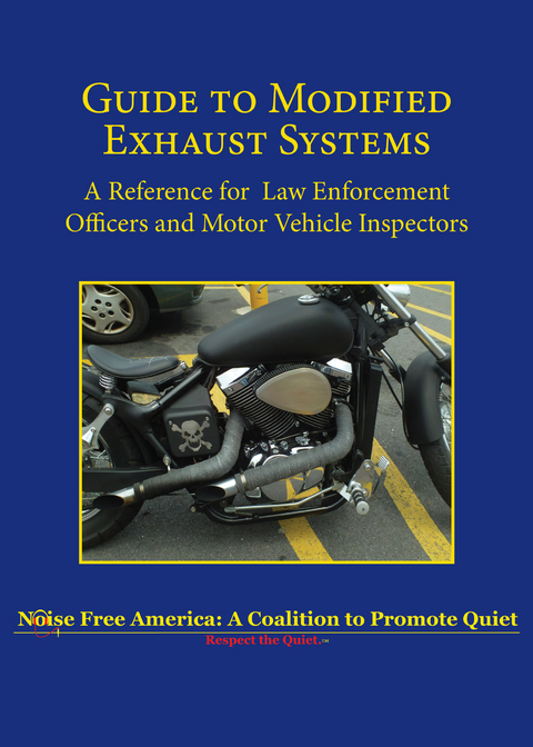 Guide to Modified Exhaust Systems : A Reference for Law Enforcement Officers and Motor Vehicle Inspectors -  Noise Free America