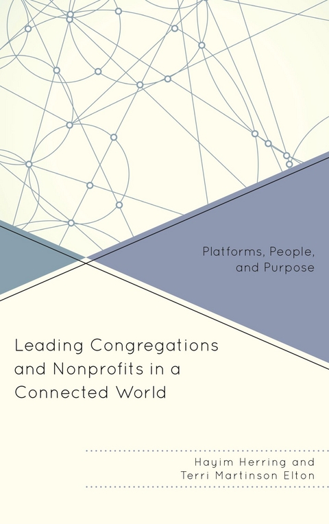Leading Congregations and Nonprofits in a Connected World -  Terri Martinson Elton,  Hayim Herring