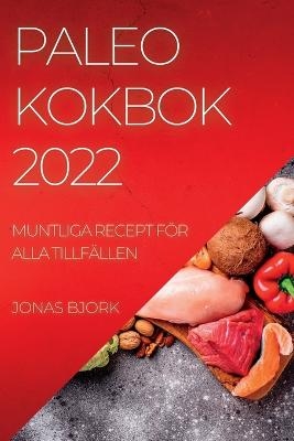 Paleo Kokbok 2022 - Jonas Bjork
