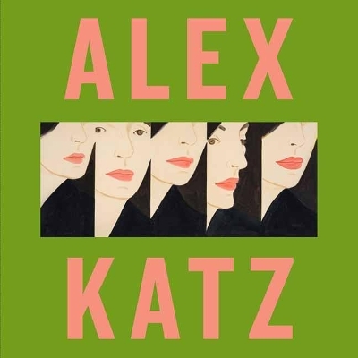 Alex Katz - Carter Ratcliff, Vincent Katz