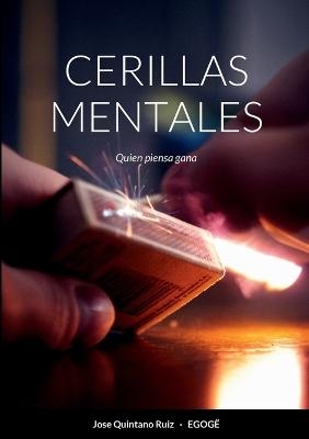 Cerillas mentales - Jose Quintano Ruiz